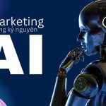 Ứng dụng AI trong Marketing: Giải pháp đột phá cho chiến lược tiếp thị hiện đại