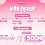 Khóa chuyên đề môn Địa lý: Bí quyết bứt phá điểm số cùng ILP