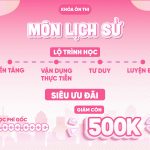 Khóa chuyên đề sử: Lộ trình 24 buỗi giúp chinh phục mọi kỳ thi