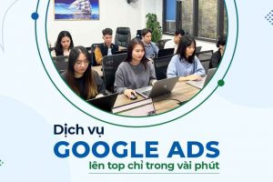Dịch vụ nhận chạy quảng cáo Google tiếp cận khách hàng nhanh chóng