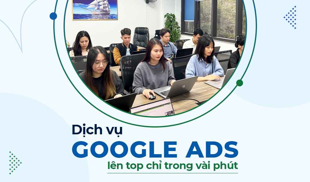 Dịch vụ nhận chạy quảng cáo Google
